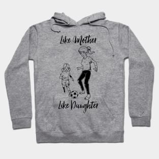 Women Soccer - Mom and Daughter Hoodie